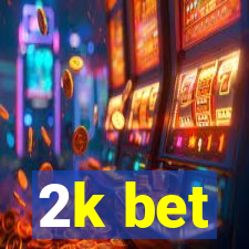 2k bet